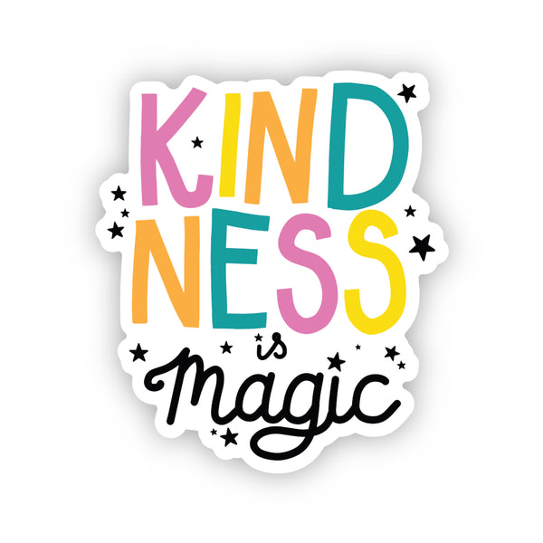 Kindness is Magic Sticker